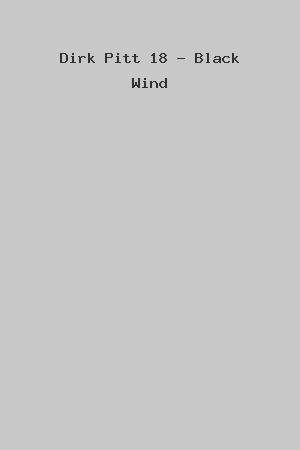 Dirk Pitt 18 - Black Wind cover